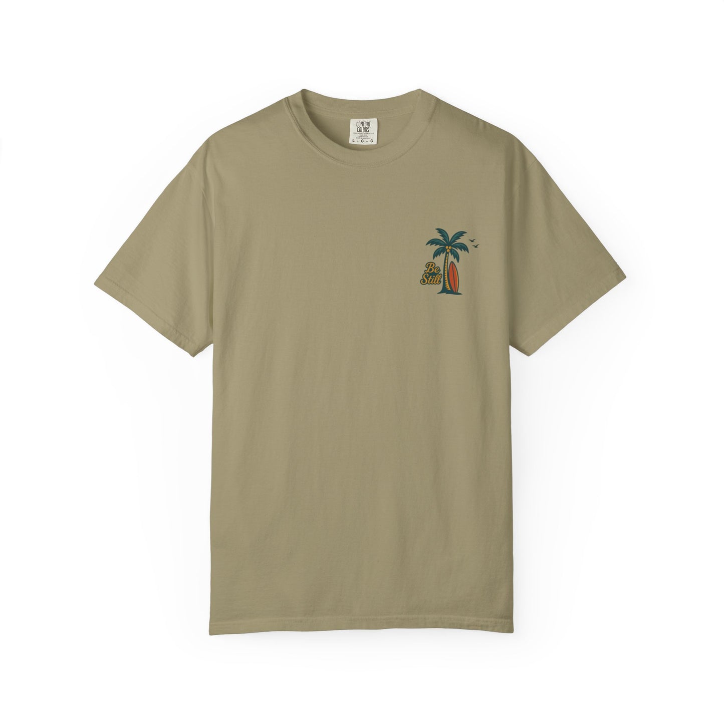 Be Still Even The Wind and Waves Obey Him - Comfort Colors | Unisex Adult T-Shirt