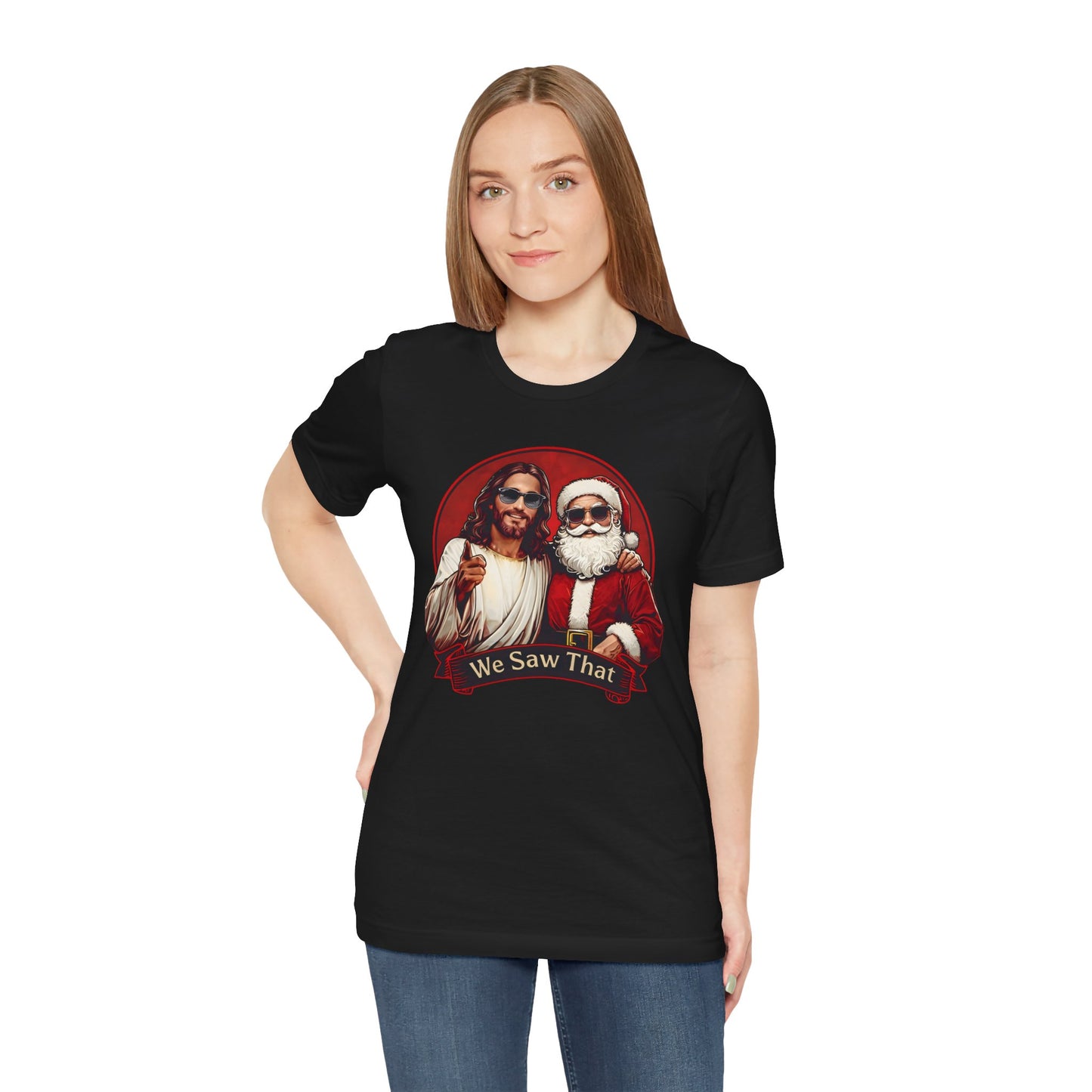 We Saw That Funny Jesus & Santa | Unisex Adult T-shirt