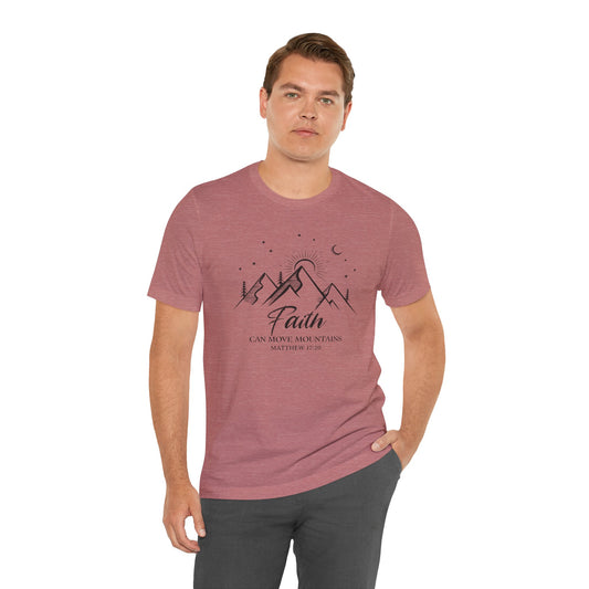 Faith Can Move Mountains | Unisex Adult T-Shirt