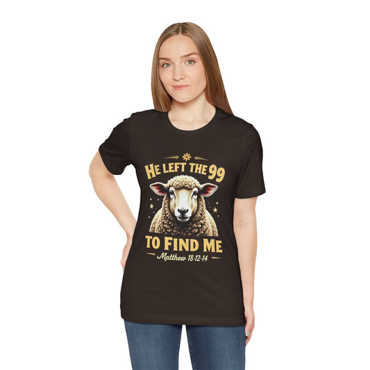 He Left The 99 to Find Me | Unisex Adult T-Shirt