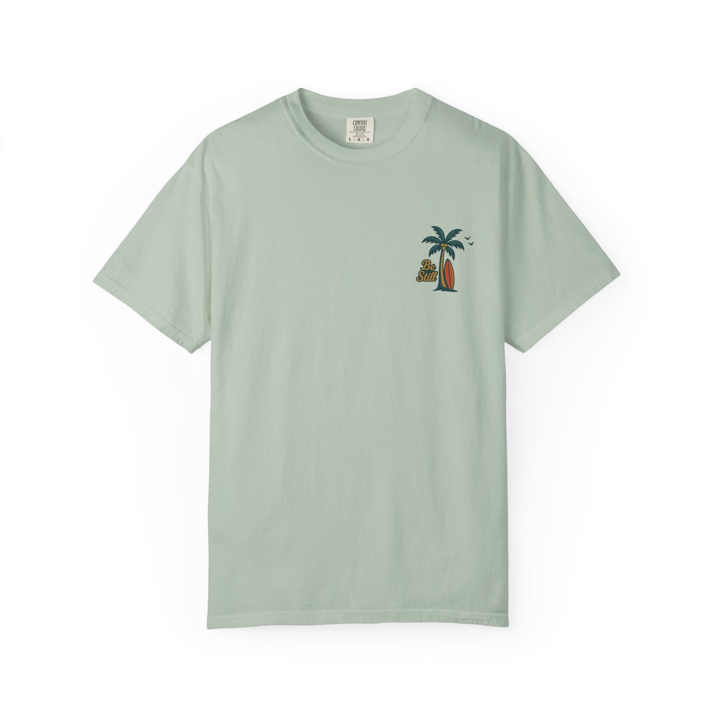 Be Still Even The Wind and Waves Obey Him - Comfort Colors | Unisex Adult T-Shirt