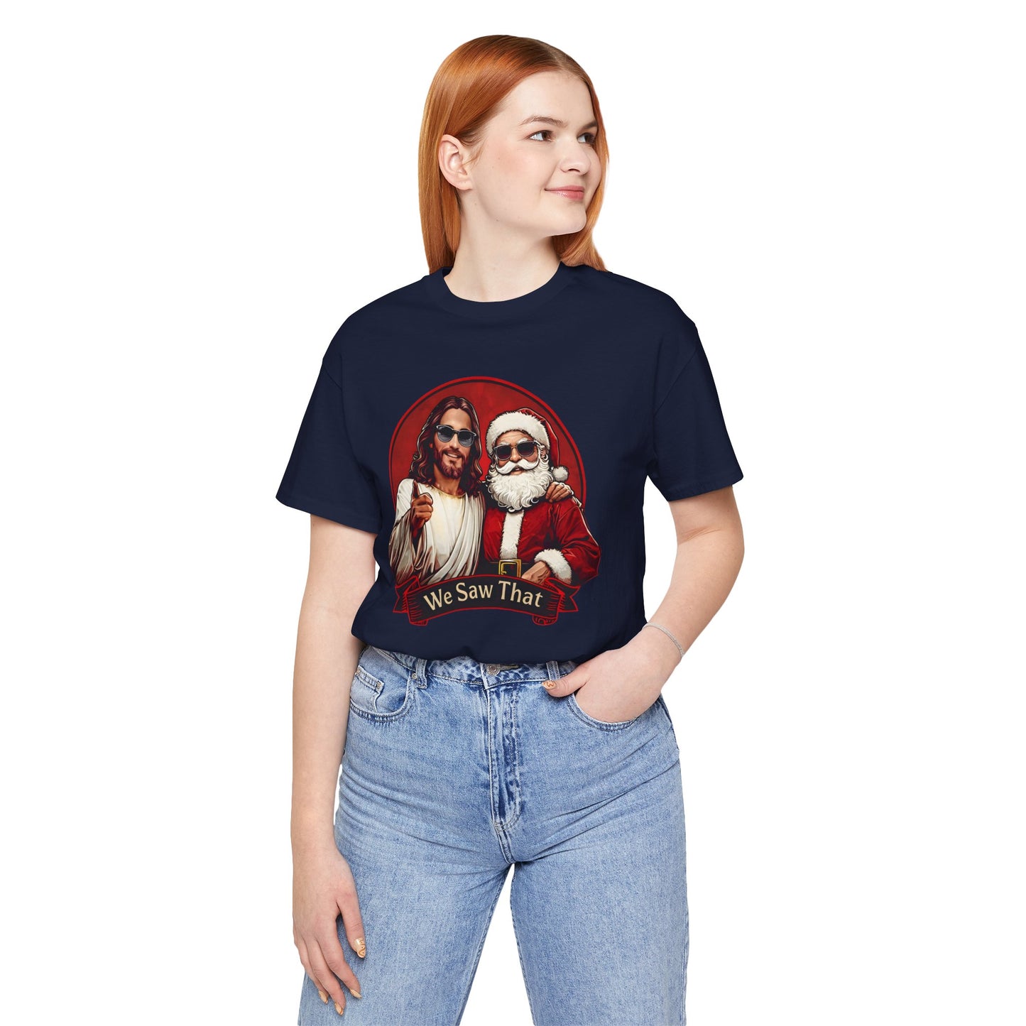 We Saw That Funny Jesus & Santa | Unisex Adult T-shirt
