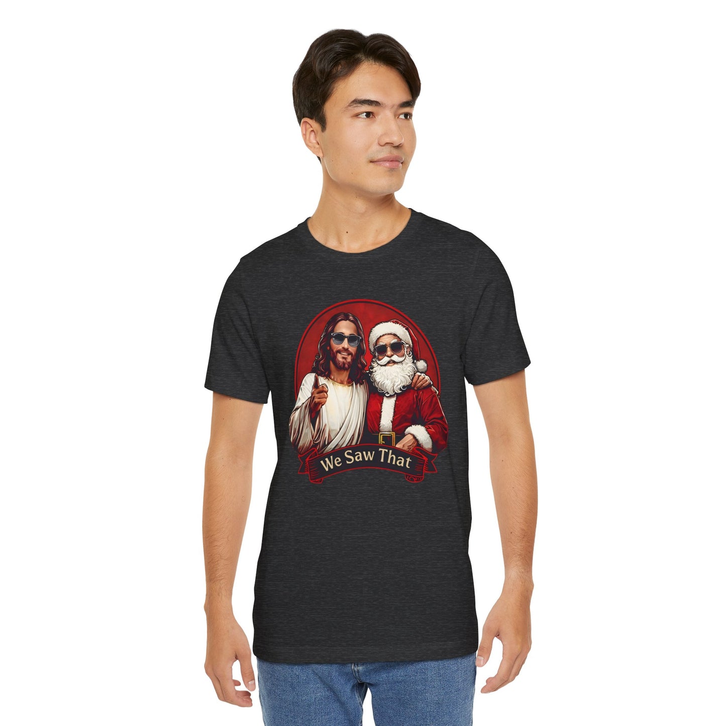 We Saw That Funny Jesus & Santa | Unisex Adult T-shirt