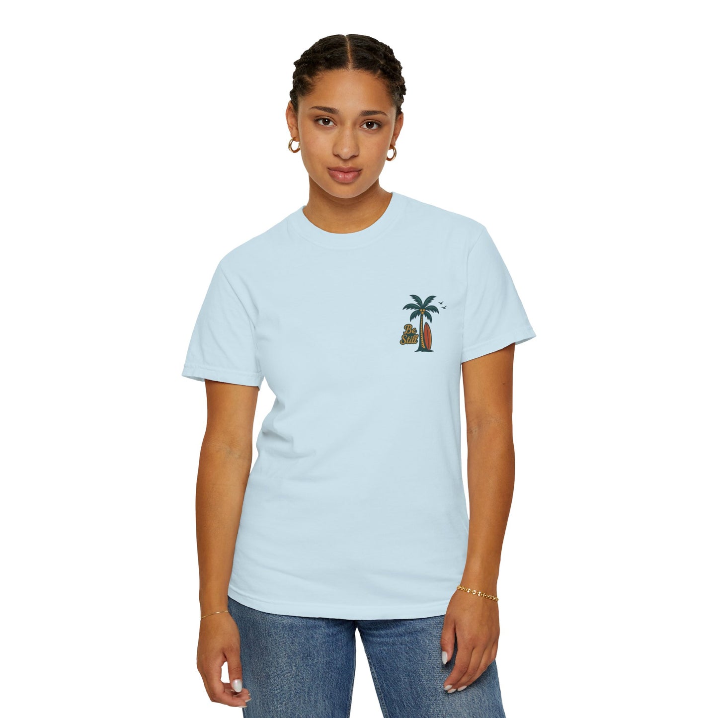 Be Still Even The Wind and Waves Obey Him - Comfort Colors | Unisex Adult T-Shirt
