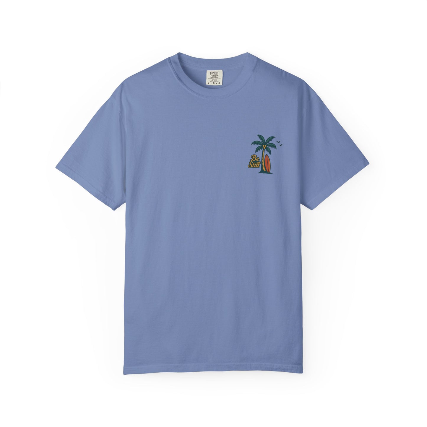 Be Still Even The Wind and Waves Obey Him - Comfort Colors | Unisex Adult T-Shirt