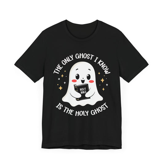 Only Ghost I know Holy Ghost | Unisex Adult T-Shirt