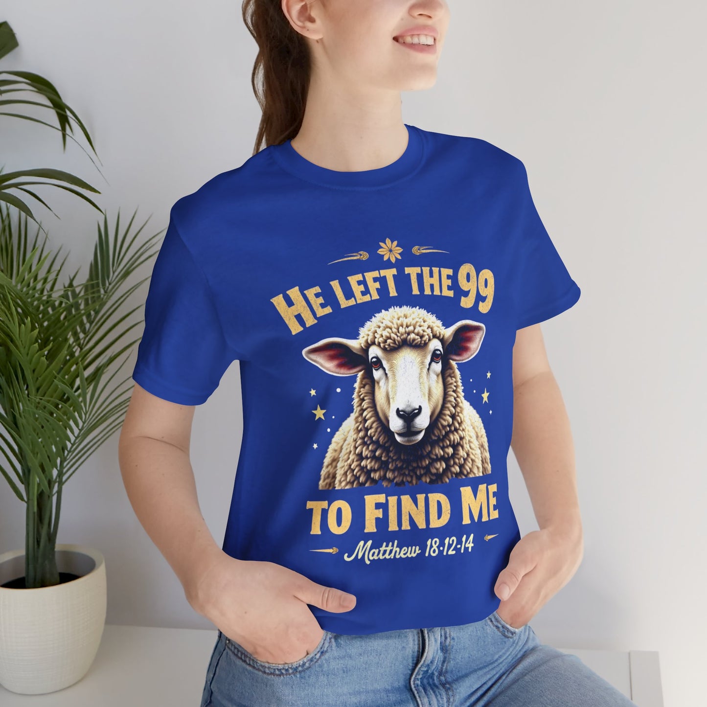 He Left The 99 to Find Me |  Unisex Adult T-Shirt